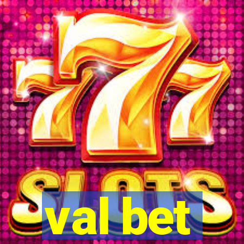 val bet